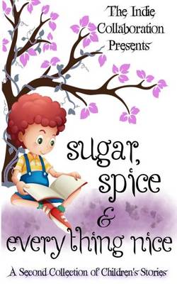 Cover of Sugar, Spice and Everything Nice