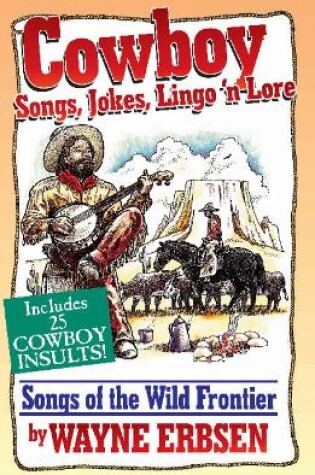 Cover of Cowboy Songs, Jokes, Lingo N'Lore