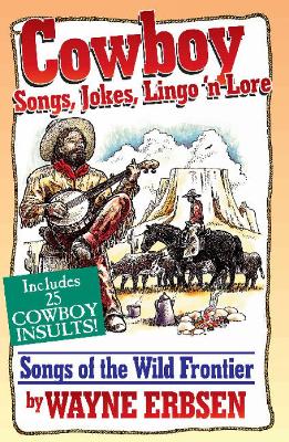 Book cover for Cowboy Songs, Jokes, Lingo N'Lore