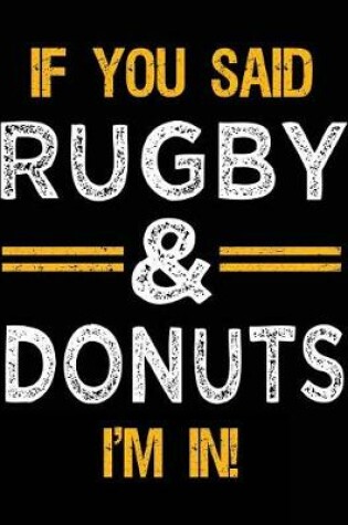 Cover of If You Said Rugby & Donuts I'm In