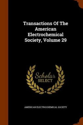 Cover of Transactions of the American Electrochemical Society, Volume 29