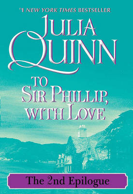 Book cover for To Sir Phillip, with Love: The 2nd Epilogue