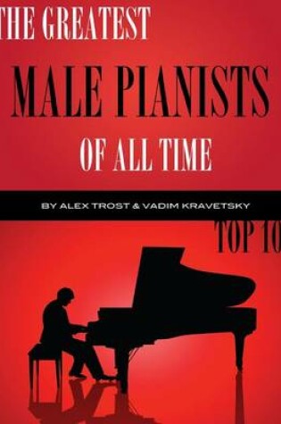 Cover of The Greatest Male Pianists of All Time