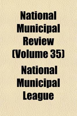 Book cover for National Municipal Review (Volume 35)