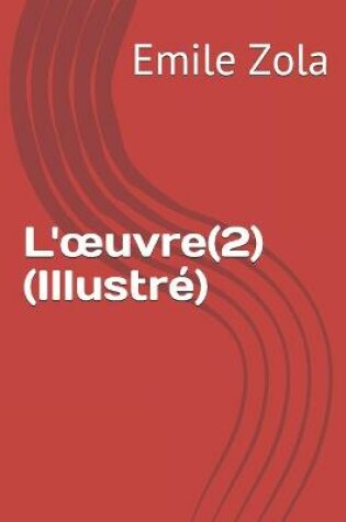 Cover of L'oeuvre(2) (Illustre)