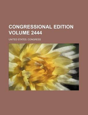 Book cover for Congressional Edition Volume 2444