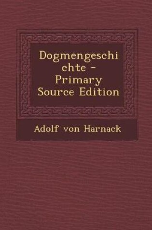 Cover of Dogmengeschichte - Primary Source Edition