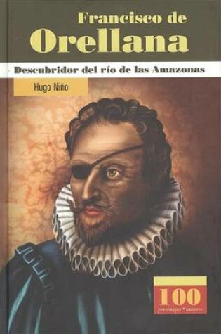 Cover of Francisco de Orellana