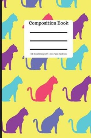 Cover of Composition Book 100 Sheet/200 Pages 8.5 X 11 In.-Wide Ruled-Cats
