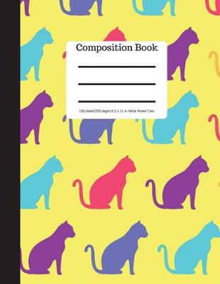 Book cover for Composition Book 100 Sheet/200 Pages 8.5 X 11 In.-Wide Ruled-Cats