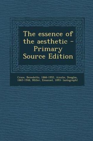 Cover of The Essence of the Aesthetic - Primary Source Edition