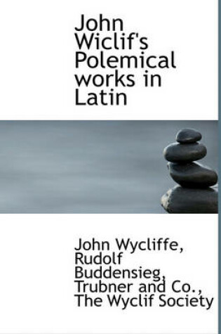 Cover of John Wiclif's Polemical Works in Latin