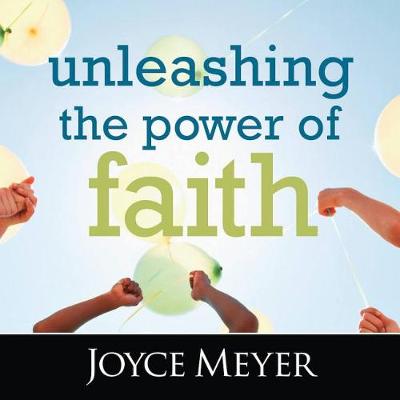 Book cover for Unleashing the Power of Faith