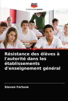 Book cover for Resistance des eleves a l'autorite dans les etablissements d'enseignement general