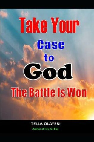 Cover of Take Your Case To God