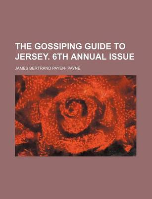 Book cover for The Gossiping Guide to Jersey. 6th Annual Issue