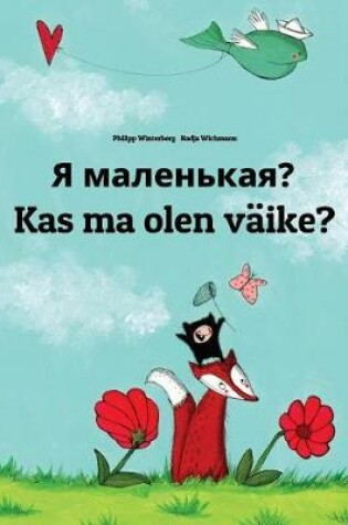 Cover of Ya malen'kaya? Kas ma olen väike?