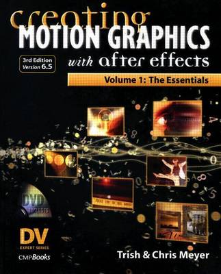 Cover of Creating Motion Graphics with After Effects: Volume 1, the Essentials