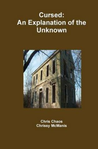 Cover of Cursed: An Explanation of the Unknown