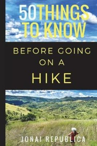 Cover of 50 Things To Know Before Going on a Hike