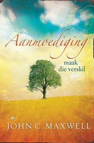 Cover of Aanmoediging Maak Die Verskil