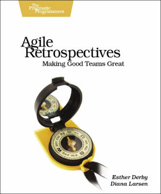 Book cover for Agile Retrospectives - Making Good Teams Great