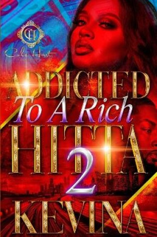 Cover of Addicted To A Rich Hitta 2