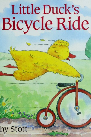 Cover of Stott Dorothy : Little Duck'S Bicycle Ride (Hbk)