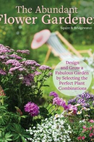 Cover of The Abundant Flower Gardener