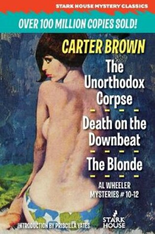 Cover of The Unorthodox Corpse / Death on the Downbeat / The Blonde