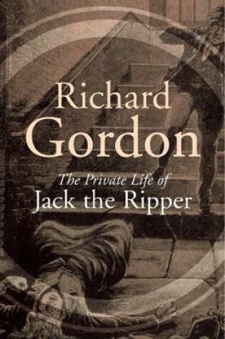 Cover of The Private Life Of Jack The Ripper