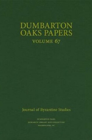 Cover of Dumbarton Oaks Papers, 67