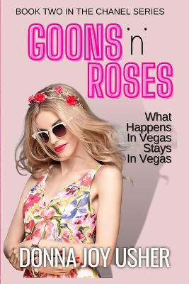 Book cover for Goons 'n' Roses (Book Two in The Chanel Series)