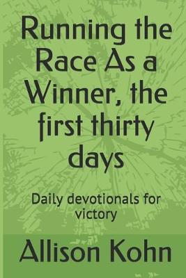 Book cover for Running the Race As a Winner, the first thirty days