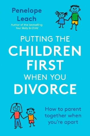 Cover of Putting the Children First When You Divorce