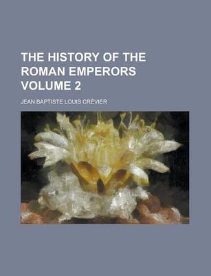 Book cover for The History of the Roman Emperors Volume 2