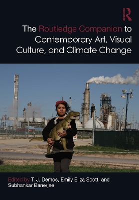 Cover of The Routledge Companion to Contemporary Art, Visual Culture, and Climate Change