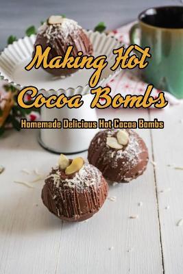 Book cover for Making Hot Cocoa Bombs