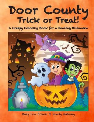 Book cover for Door County Trick or Treat! A Creepy Coloring Book for a Howling Halloween