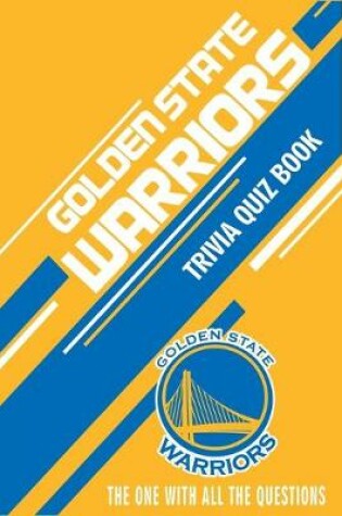 Cover of Golden State Warriors Trivia Quiz Book
