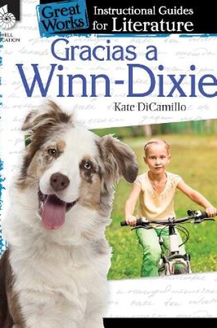 Cover of Gracias a Winn-Dixie (Because of Winn-Dixie): An Instructional Guide for Literature