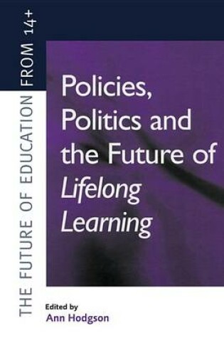 Cover of Policies, Politics and the Future of Lifelong Learning