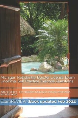 Cover of Michigan Residential Builder License Exam Unofficial Self Practice Exercise Questions 2018/19 Edition