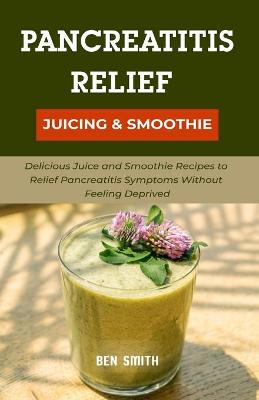 Book cover for Pancreatitis Relief Juicing & Smoothie