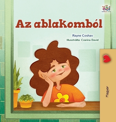 Book cover for From My Window (Hungarian Kids Book)