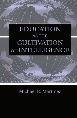 Cover of Education As the Cultivation of Intelligence