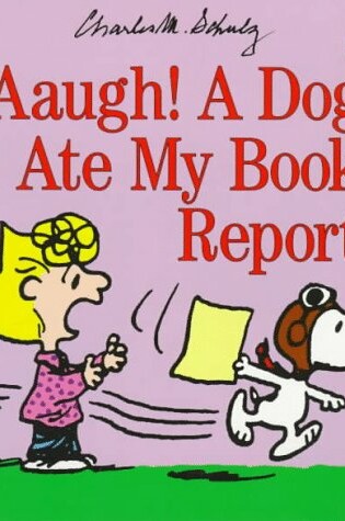 Cover of A Aaugh! A Dog Ate My Book Report