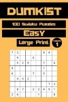 Book cover for Dumkist 100 Sudoku Puzzles Easy Large Print Volume 1