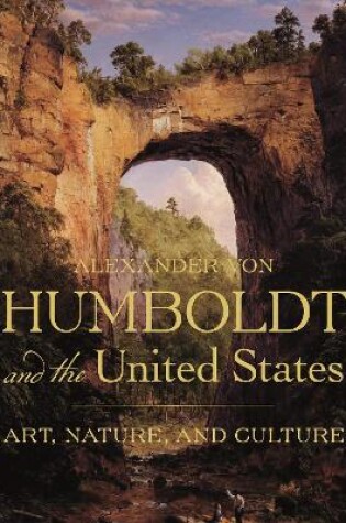 Cover of Alexander von Humboldt and the United States