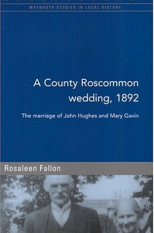 Cover of The Marriage of John Hughes and Mary Gavin, Co. Roscommon, 1892